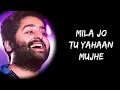 Thodi Jagah De De Mujhe Full Song (Lyrics) - Arijit Singh | Lyrics Tube
