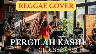 chrisye pergilah kasih reggae version cover 