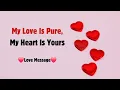 Download Lagu My Love Is Pure… And My Heart Belongs Only to You 💖 | Heartfelt Love Message