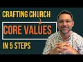 How To Define Your Church Core Values In 5 Steps