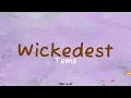 WICKEDEST - TEMS (LYRICS) (LETRAS)