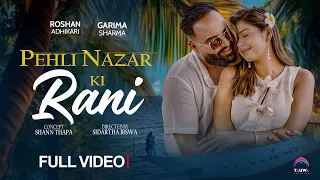 Pehli Nazar Ki Rani - Roshan Adhikari | Garima Sharma | Official Music Video