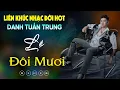 Download Lagu Nhạc Đời Danh Tuấn Trung - LK LỆ ĐÔI MƯƠI | Tổng Hợp LK Nhạc Đời DANH TUẤN TRUNG 2024