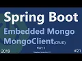 Spring Boot Tutorial 21 MongoClient and Embedded Mongo Part 1