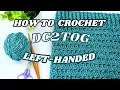 How to Crochet a Double Crochet Decrease - DC2TOG Left-Handed