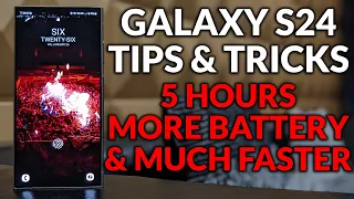 Samsung Galaxy S24 Tips \u0026 Tricks Longer Battery Life \u0026 Much Faster