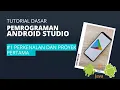 Perkenalan dan Project Pertama - Android Studio