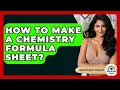 How To Make A Chemistry Formula Sheet - High School Toolkit