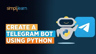 How To Create A Telegram Bot Using Python Telegram Bot In Python Tutorial Python Simplilearn
