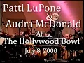 Patti LuPone & Audra McDonald At 2000 The Hollywood Bowl (FULL CONCERT)