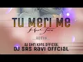 तू मेरी मैं हूं तेरा || Pyar Tera Mera Janam Janam|| Remix Song Dj Shrikant X Edit Neelesh#youtube