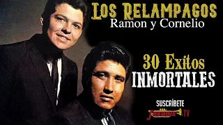 Los Relampagos (Ramon Y Cornelio) - 30 Exitos Inmortales