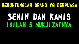 Download Beruntung Sekali Orang Yg Rutin Puasa Senin Dan Kamis_Inilah 5 mukjizat Dan Manfaat Luar Biasa MP3