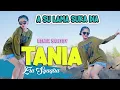 TANIA (dj remix) || ASU LAMA SUKA DIA ~ Era Syaqira / Tania Pipi Congka
