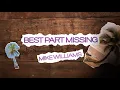 Download Lagu Mike Williams - Best Part Missing (Lyric Video)