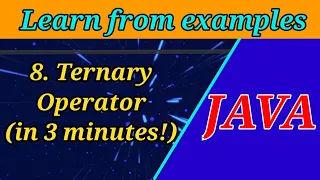 8 Ternary Operator in JAVA Learn Java through Examples Java Tutorials for Beginners