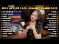 Download Lagu FULL ALBUM EGO WONG TUO - NAYLA FARDILA TERBARU - PLAYLIST LAGU JAWA TERPOPULER 2025