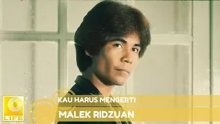 Download Malek Ridzuan - Kau Harus Mengerti (Official Audio) MP3
