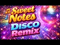 Lagu SWEET NOTES 🎶 DISCO REMIX #partymusic #discoremix #discoremix 