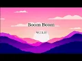 Download Lagu BOOM BOOM (LYRICS) - W.I.S.H