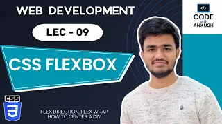 Lecture 9 CSS Flexbox Tutorial Flex Direction Wrap Justify Content Align Items Explained