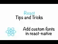How to add custom fonts in React-Native Project - Really Easy