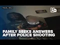 Family seeks answers after police shooting of 21-year-old Thurman Wilson in downtown Tulsa