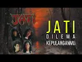 Download Lagu JATI- DILEMA KEPULANGANMU ORIGINAL SOUND KARAOKE