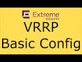 Extreme Networks - VRRP Basic Config