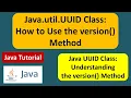 Java util UUID Class How to Use the version Method