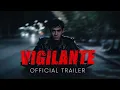 Lagu VIGILANTE OFFICIAL TRAILER | VMX | Diego Loyzaga, Robb Guinto, Vince Rillon, Archie Adamos