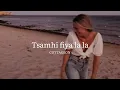 Download Lagu Tsamhi Fiya La La (feat. Lydia) (Slowed + Reverb) | TikTok Version