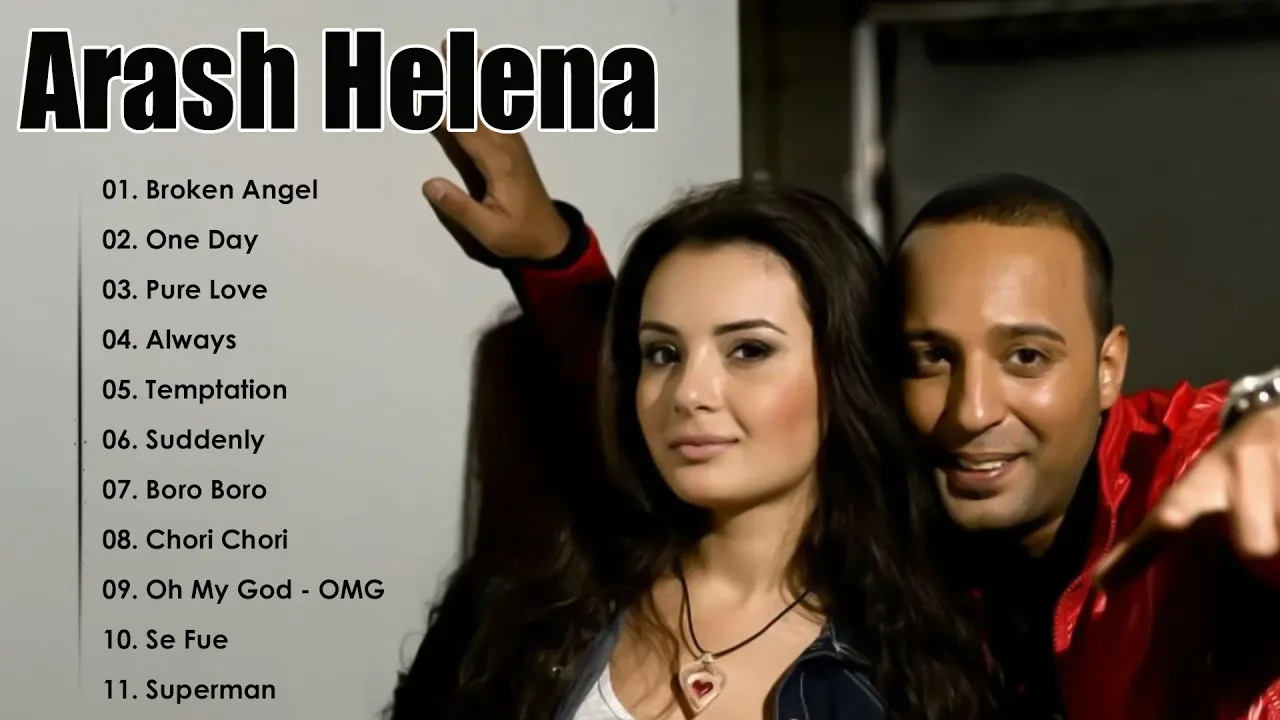 Arash Helena Greatest Hits ‖ Best Songs By One Of The Best Artist ‖ Top Songs ‖ Best Songs Arash Helena Greatest Hits ‖ Best Songs By One Of The Best Artist ‖ Top Songs ‖ Best Songs