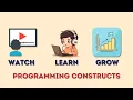 Programming Constructs Channel Trailer - Watch Learn Grow ProgrammingConstructs