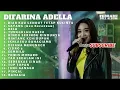Download Lagu Difarina Adella  Biar Kau Gendut Tetap Kucinta Full Album Terbaru TANPA IKLAN