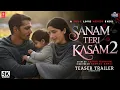 Lagu Sanam Teri Kasam 2 : Trailer | Harshvardhan Rane, Mawra Hocane | Bollywood New Trailers 2025 | Zee