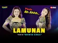 Download Lagu LAMUNAN AH AHHH - Shinta Gisul (Live Dangdut Koplo Version) | Pindha Samudra Pasang