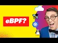 What is eBPF and Do You Really Need it