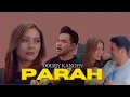 Dodhy Kangen Band - Parah (Official Music Video)