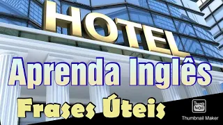 Como aprender inglês com frases fáceis úteis - NO HOTEL- How to learn English with useful phrases...
