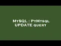 MySQL PyMysql UPDATE query