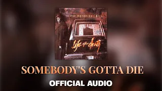 The Notorious B I G Somebody S Gotta Die Official Audio 