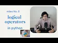 python logical operators Explained python Bootcamp 2 0 - no 6 beginner course