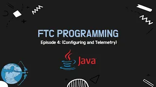 FTC Programming Tutorial Episode 4 Configuring and Telemetry