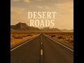 Desert Roads