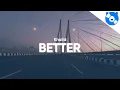Download Lagu Khalid - Better (Clean - Lyrics)