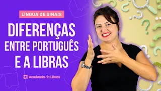 DIFERENÇAS ENTRE LIBRAS E PORTUGUÊS QUE VOCÊ PRECISA SABER | LÍNGUA DE SINAIS