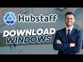 How to Download Hubstaff App on Windows Step-by-Step Guide 2026