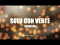 Solo con verte - Banda MS