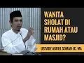 Download Lagu Wanita Sholat Di Rumah Atau Masjid? - Ustadz Abdul Somad Lc. MA